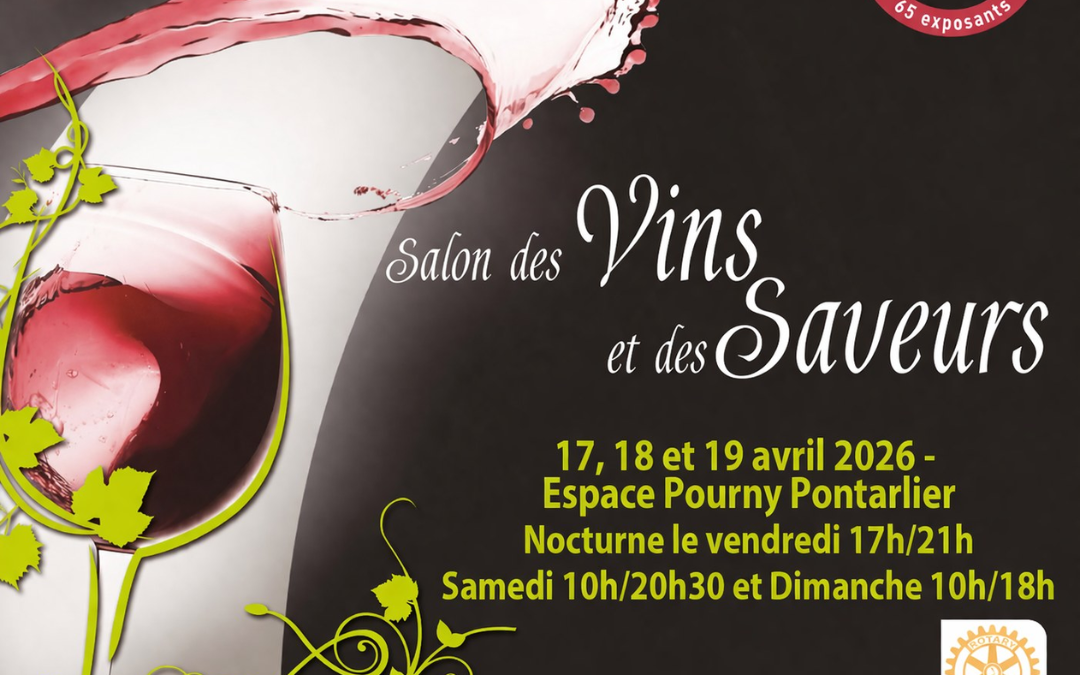 Retrouvez-nous au Salon des Vins et des Saveurs de Pontarlier  le 17, 18 et 19 avril 2026